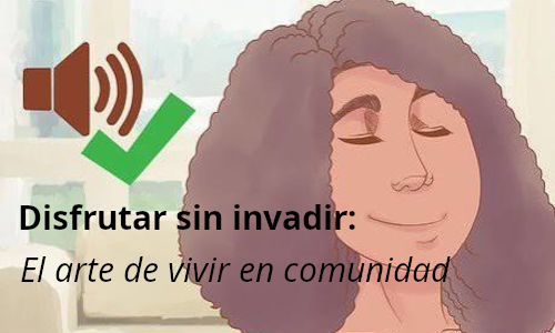 Disfrutar la música sin invadir el ambiente y calidad de vida de la comunidad